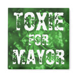 TOXIE FOR MAYOR MAGNETS