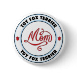 TOY FOX TERRIER mom Pins
