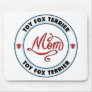 TOY FOX TERRIER mom Mousepads