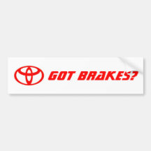 Toyota_logo, Got Brakes? Bumper Sticker