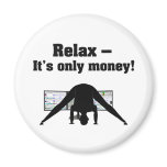 Trading while doing Yoga: Relax, it's only money! magnets
