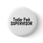 Trailer Park Supervisor buttons