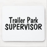 Trailer Park Supervisor mousepads