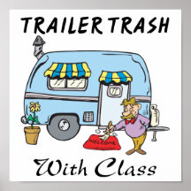 trailer park trash with class print