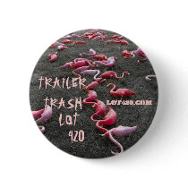TRAILER TRASH, LOT 420 Circular Button