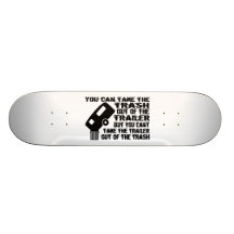 Trailer Trash Skateboard