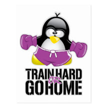 Train Hard or Go Home Penguin Postcard