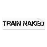 Train Naked bumper stickers