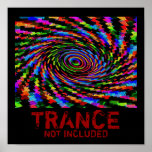 TRANCE NOT INCLUDED POSTERS