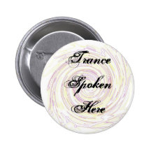 Trance Spoken Here Buttons