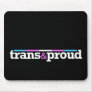 Trans&proud Black Mousepad