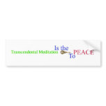 Transcendental Meditation it the key PEACE bumper stickers