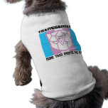 Transgenders More Than Meets The Eye pet clothing