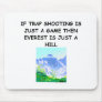 TRAP shooting gifts t-shirts Mouse Pads