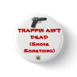 Trappin Ain't Dead