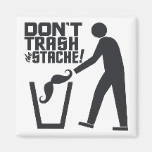 Trash Stache magnet