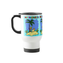 Travel/Commuter Mug "My paradise" funny mug