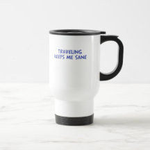 Travelling keeps me sane mug