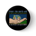 Treat the Earth Well