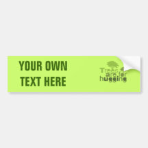 TREES ARE FOR HUGGING BUMPER STICKERS