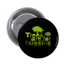 Trees are for hugging T-shirt / Earth Day T-shirt Pinback Buttons