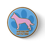 Trendy Australian Cattle Dog buttons