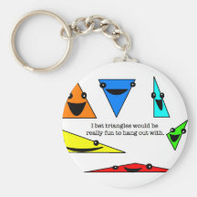 Triangles Are Fun!  Keychain