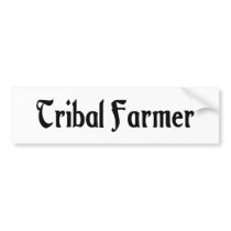 Tribal Farmer Bumper Sticker
