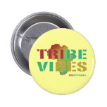 Tribe Vibes Pin
