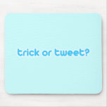 Trick or Tweet mousepads