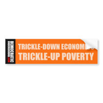 Trickle-Down Economics Bumper Sticker