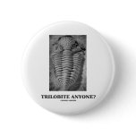 Trilobite Anyone? (Fossilised Trilobite) buttons