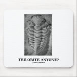 Trilobite Anyone? (Fossilised Trilobite) mousepads