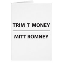 trim t money - mitt romney greeting card