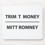 trim t money - mitt romney mousepads