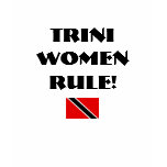 TRINI WOMEN RULE! t-shirts