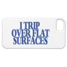 Trip Over Flat Surfaces iPhone 5 Case