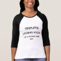 Triplets COMING SOON...to a nursery near you! t-shirts