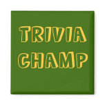 TRIVIA CHAMP - magnet