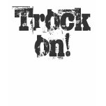 Trock on! t-shirts