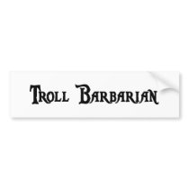 Troll Barbarian Bumper Sticker