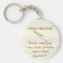 Trombone:  Who needs valves?  Keychain