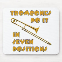 Trombones Do It In 7 Positions Mousepads