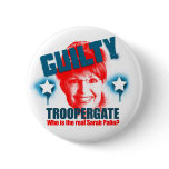 Troopergate Sarah Palin Guilty Button