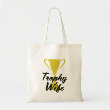 Trophy Wife Bags