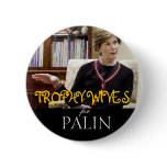 Trophy Wives for Palin buttons