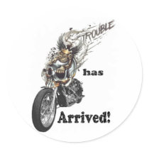 Trouble has Arrived Stickers