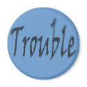 trouble magnets