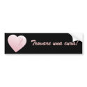 Trovare una Cura! Bumper Sticker bumper stickers