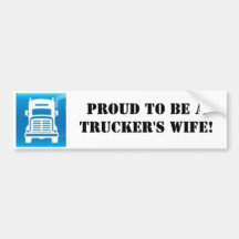 truck sticker, Proud to be aTrucker's wife! Bumper Stickers